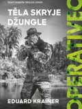 Operativec. Těla skryje džungle