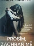 Prosím, zachraň mě