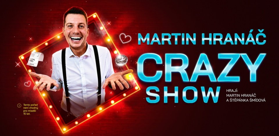 Martin Hranáč CRAZY SHOW - VYPRODÁNO