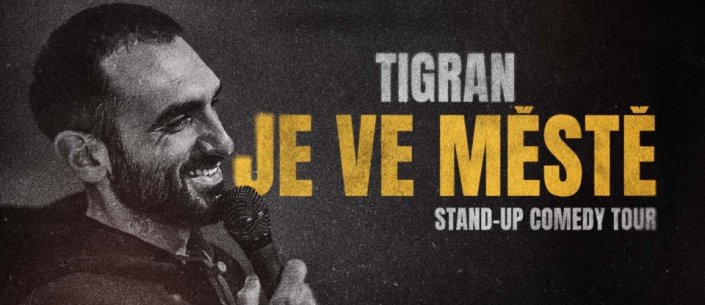 TIGRAN JE VE MĚSTĚ